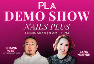 PLA Demo Show at Nails Plus – February 9