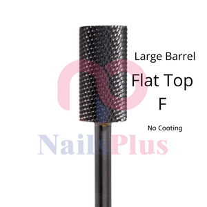 Large Barrel - Regular Flat Top - F - No Coating