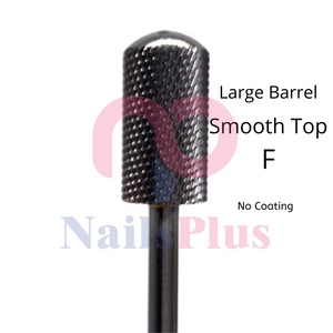 Large Barrel - Smooth Top - F - No Coating - WS