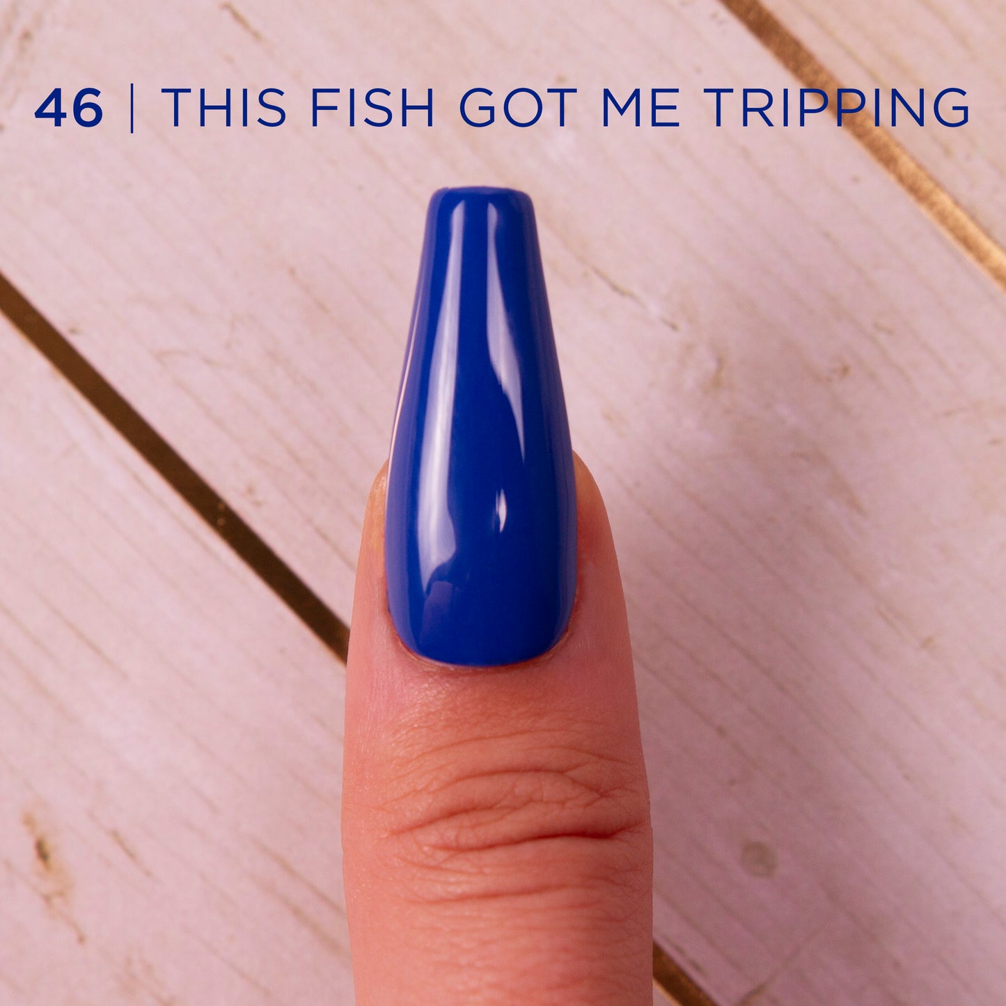 Gel Polish - #46 This Fish Got Me Trippin - WS